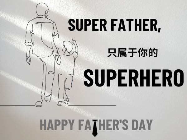 SUPER FATHER, YOUR SUPERHERO!